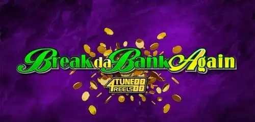 Break Da Bank Again 4 Tune Reels slot