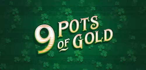 9 Pots of Gold slot